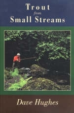 Trout from Small Streams - Dave Hughes