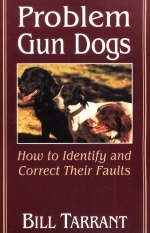 Problem Gun Dogs - Bill Tarrant