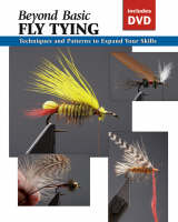 Beyond Basic Fly Tying - 