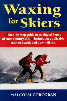 Waxing for Skiers - Malcolm Corcoran
