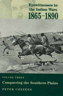 Eyewitnesses to the Indian Wars - Volume 3 - Peter Cozzens