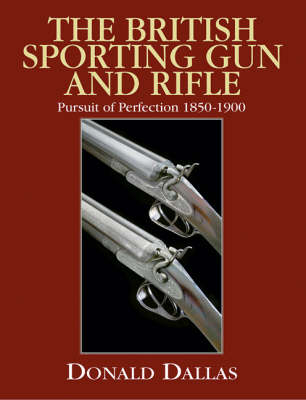 British Sporting Gun and Rifle - Donald Dallas