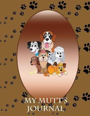 My Mutt's Journal - Michael Considine