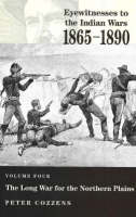 Eyewitnesses to the Indian Wars - Volume 4 - Peter Cozzens