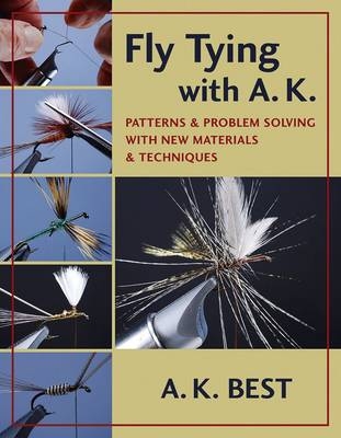 Fly Tying with A. K. - A. K. Best