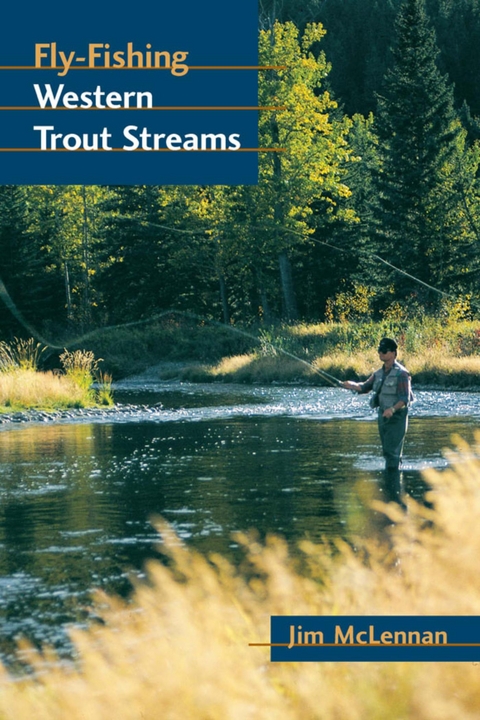 Fly-Fishing Western Trout Streams -  Jim McLennan