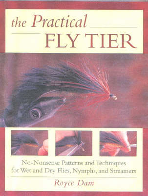 Practical Fly Tier - Royce Dam