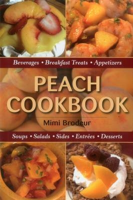 Peach Cookbook - Mimi Brodeur