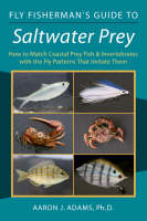 Fly Fisherman's Guide to Saltwater Prey - Aaron J. Adams