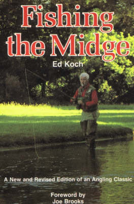 Fishing the Midge - Ed Koch