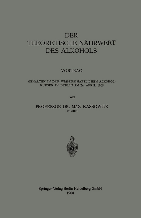 Der Theoretische Nährwert des Alkohols - Max Kassowitz