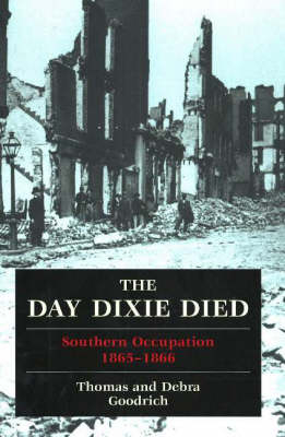 The Day Dixie Died - Thomas Goodrich, Debra Goodrich