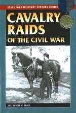 Cavalry Raids of the Civil War - Robert Black