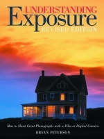 Understanding Exposure - Bryan Peterson