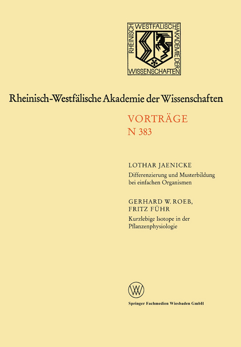 Differenzierung und Musterbildung bei einfachen Organismen. Kurzlebige Isotope in der Pflanzenphysiologie am Beispiel des 11C-Radiokohlenstoffs - Lothar Jaenicke