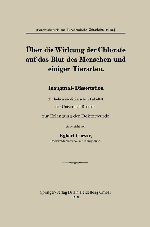 Über die Wirkung der Chlorate auf das Blut des Menschen und einiger Tierarten - Egbert Caesar