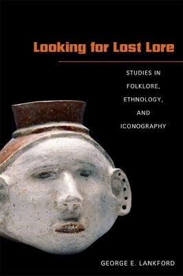 Looking for Lost Lore - George E. Lankford