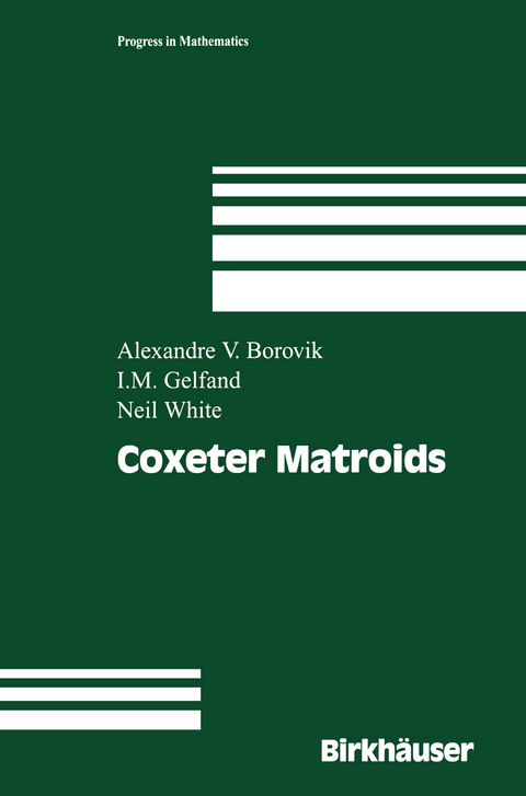 Coxeter Matroids - Alexandre V. Borovik, Israel M. Gelfand, Neil White
