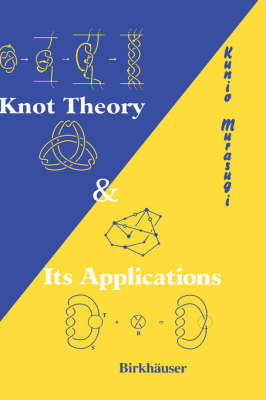 Knot Theory and Its Applications - Kunio Murasugi