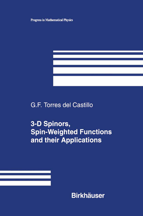 3-D Spinors, Spin-Weighted Functions and their Applications - Gerardo F. Torres Del Castillo