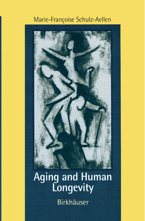 Aging and Human Longevity - Marie-Francoise Schulz-Aellen