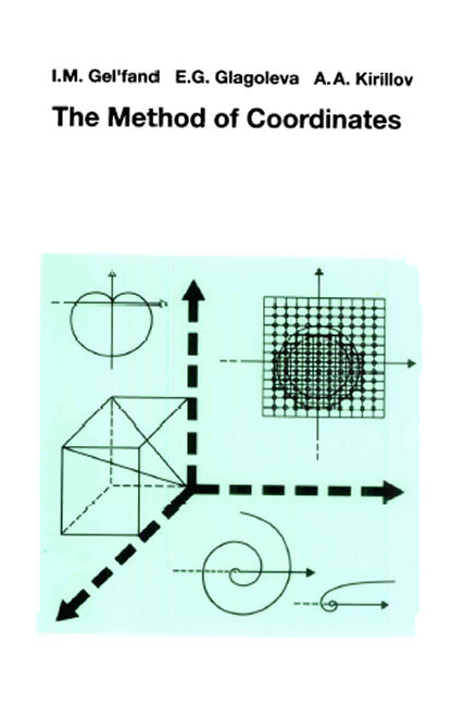 The Method of Coordinates - I.M. Gelfand, E.G. Glagoleva, A.A. Kirilov