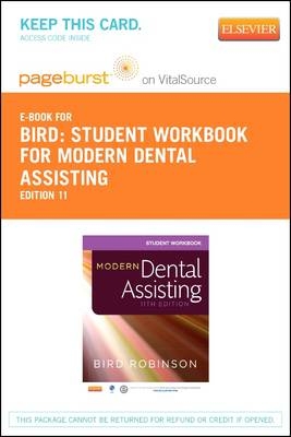 Student Workbook for Modern Dental Assisting - Elsevier eBook on Vitalsource (Retail Access Card) - Doni L Bird, Debbie S Robinson