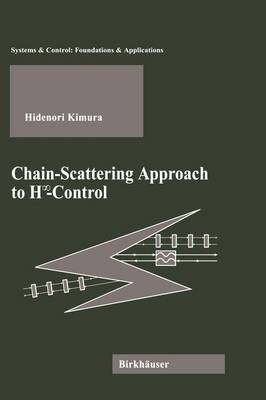 Chain-Scattering Approach to H Control - Hidenori Kimura