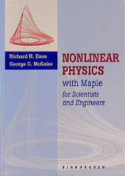 Nonlinear Physics with Maple for Scientists and Engineers / Experimental Activities in Nonlinear Physics - Richard Enns, George McGuire