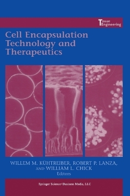 Cell Encapsulation Technology and Therapeutics - W.M. Kuhtreiber, R. P Lanza, W.L. Chick