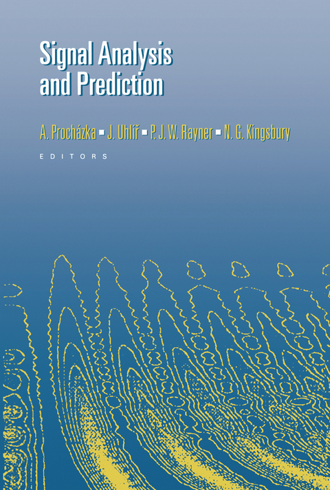 Signal Analysis and Prediction - Ales Prochazka, N.G. Kingsbury, P.J.W. Payner, J. Uhlir