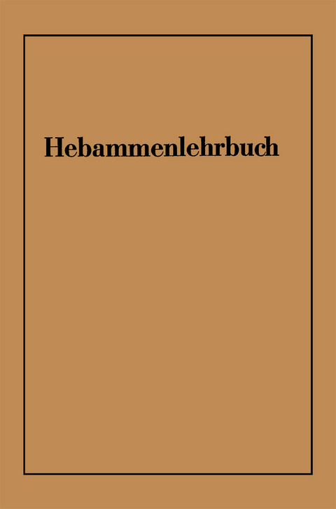 Hebammenlehrbuch - Wichard von Massenbach, Karl-Heinz Schäfer, Walter Zimmermann