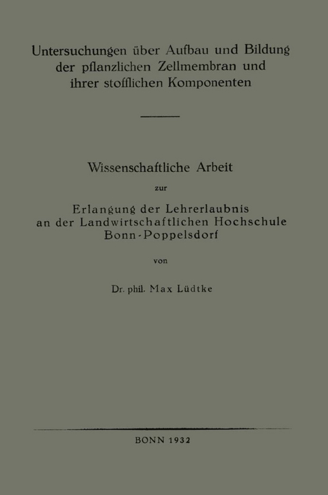 Untersuchungen über Aufbau und Bildung der pflanzlichen Zellmembran und ihrer stofflichen Komponenten - Max Lüdtke