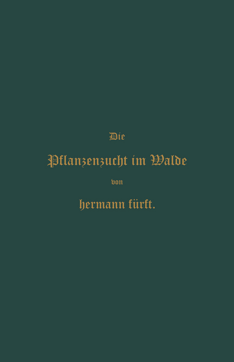 Pflanzenzucht im Walde - Hermann Fürst