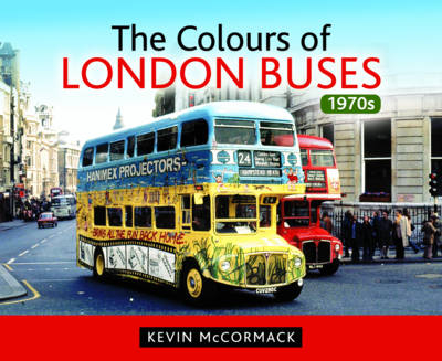 Colours of London Buses 1970s -  Kevin McCormack
