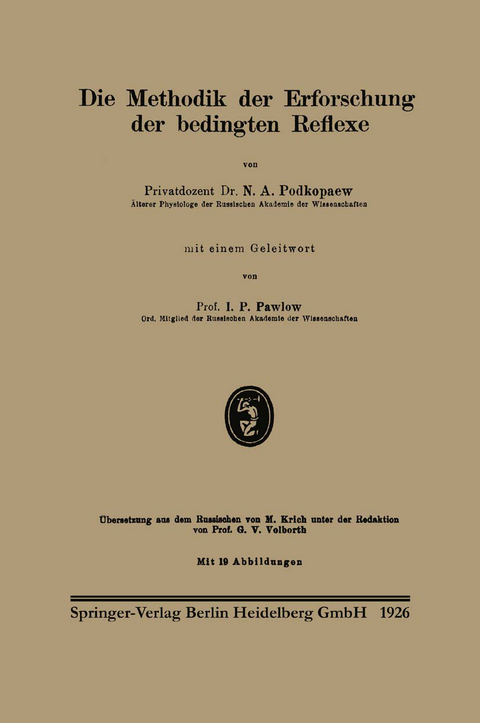 Die Methodik der Erforschung der bedingten Reflexe - N. A. Podkopaev, Ivan P. Pavlov, M. Krich, Georg V. Volborth