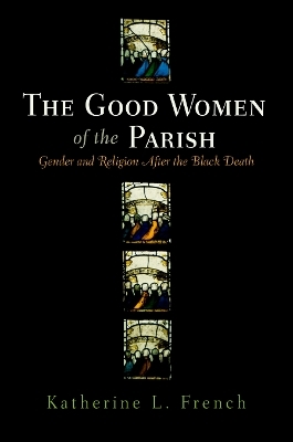 The Good Women of the Parish - Katherine L. French
