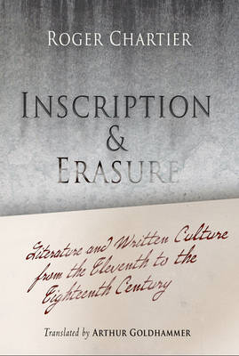 Inscription and Erasure - Roger Chartier