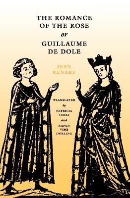 The Romance of the Rose or Guillaume de Dole - Jean Renart