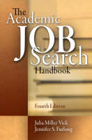 The Academic Job Search Handbook - Julia Miller Vick, Jennifer S. Furlong