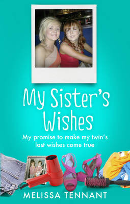 My Sister's Wishes -  Melissa Tennant