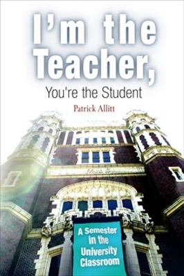 I'm the Teacher, You're the Student - Patrick Allitt