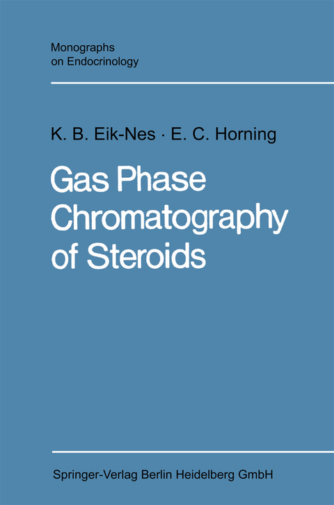 Gas Phase Chromatography of Steroids - Kristen B. Eik-Nes, Evan Charles Horning