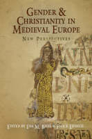 Gender and Christianity in Medieval Europe - 