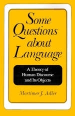 Some Questions About Language - Mortimer J. Adler