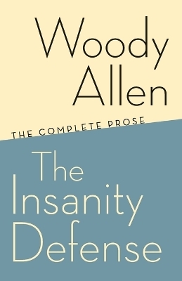 The Insanity Defense - Woody Allen