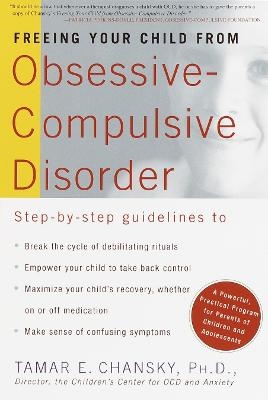 Freeing Your Child from Obsessive Compulsive Disorder - Tamar Chansky