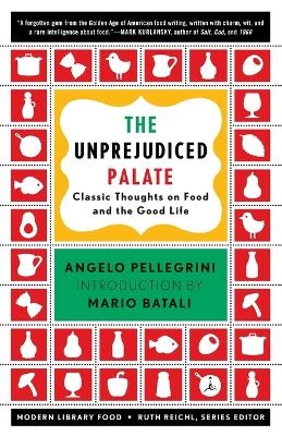The Unprejudiced Palate - Angelo M. Pellegrini