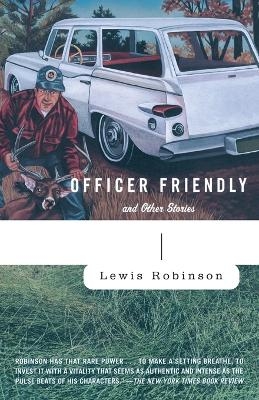 Officer Friendly - Lewis Robinson