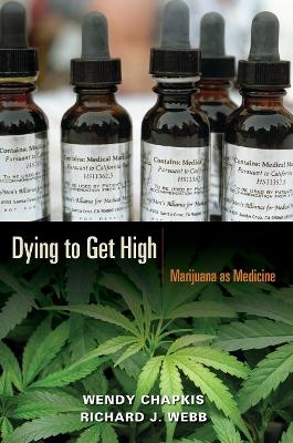 Dying to Get High - Wendy Chapkis, Richard J. Webb